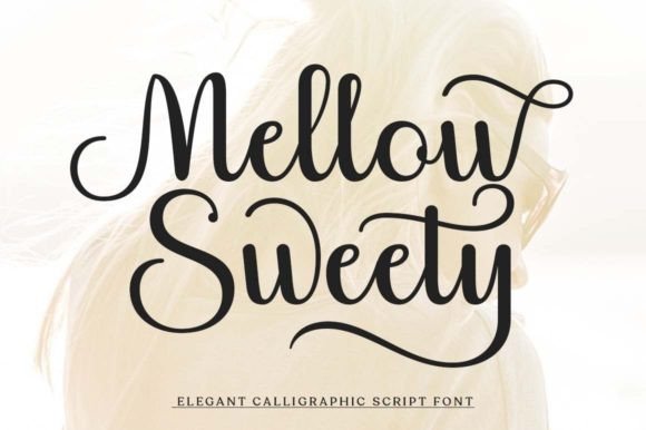 Mellow Sweety: The Script Font That Elevates Campaign Typography