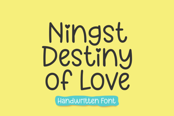 Ningst Destiny of Love: A Handwritten Font for Warm Digital Designs